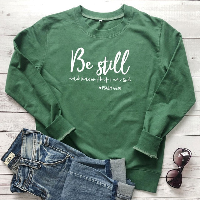 Be Still And Know That I Am God Pslam 46:10 Sweatshirts Unisex