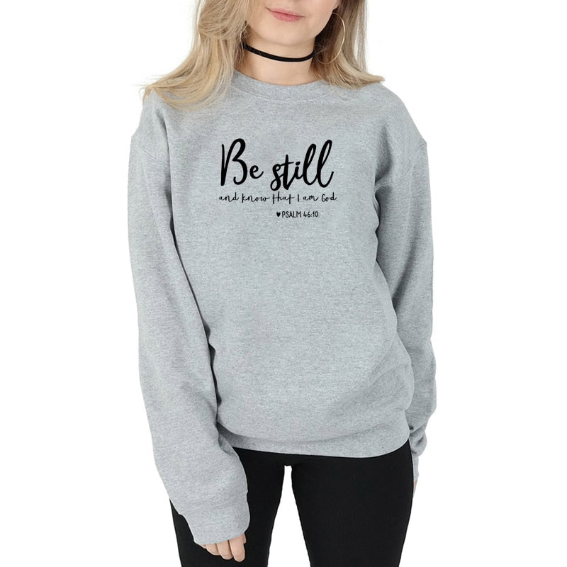 Be Still And Know That I Am God Pslam 46:10 Sweatshirts Unisex