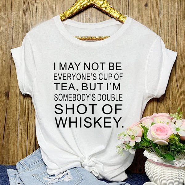 I'm May Not Be Everyone's Cup of Tea T-Shirt funny 100% Cotton street style Fashion women unisex casual quote tshirt top fit tee