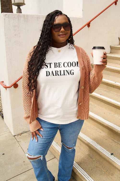 Simply Love Full Size JUST BE COOL DARLING Short Sleeve T-Shirt
